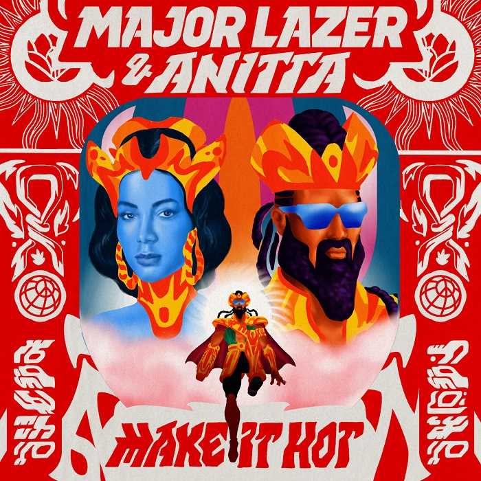 Major Lazer & Anitta - Make It Hot